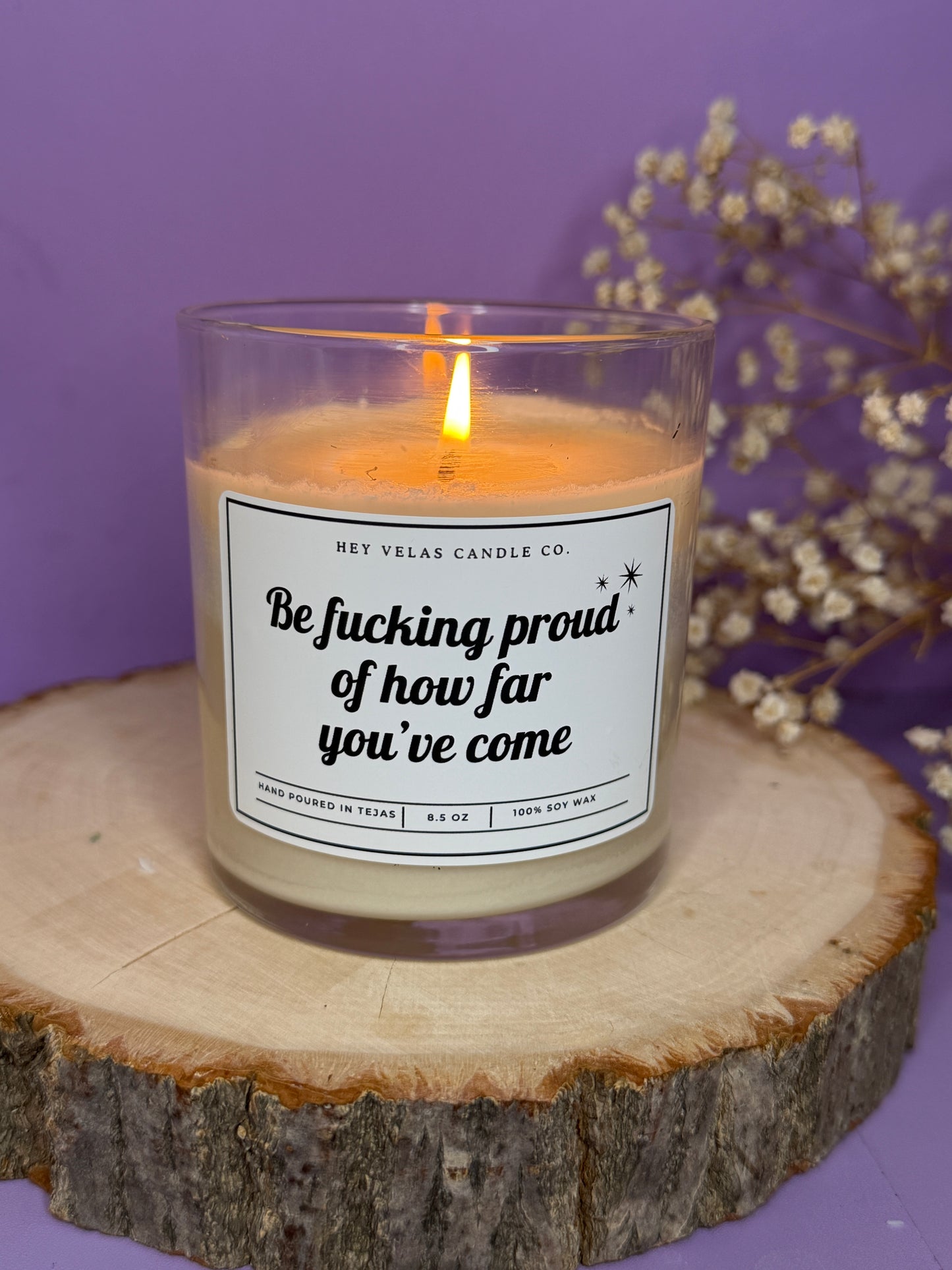 Be fucking proud of how far you’ve come